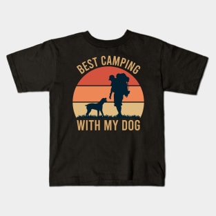 best camping with my dog - funny camping vacation - hiking with dog Kids T-Shirt